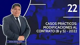 Casos Prácticos: Modificaciones al Contrato (Bienes y Servicios) - 2022
