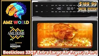 Обзор аэрофритюрницы Beelicious объёмом 32 кварты (19 в 1) &mdash; AMZ World