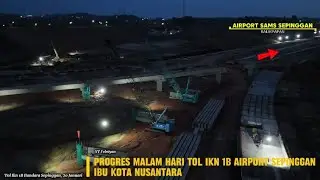 IKN HARI INI‼️ GASPOL PEKERJA TOL LEMBUR TEMBUS PAGI!!SIMPANG SUSUN TOL 1B AIRPORT SEPINGGAN. 
