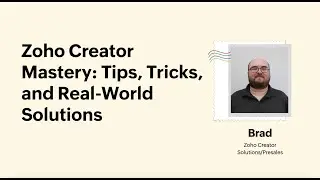 Zoho Creator: Tips, Tricks, and Real-world Solutions | Zoholics USA 2025