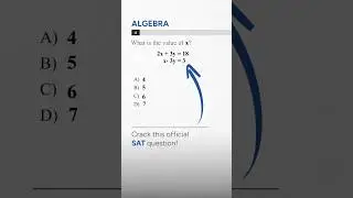 SAT Math Algebra: Solve for X Using Elimination! #satmath #satprep #shorts