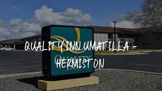 Quality Inn Umatilla - Hermiston Review - Umatilla , United States of America