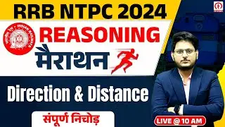 RRB NTPC 2024 | Railway NTPC Distance and Direction Reasoning Marathon Class | By Gaurav sir