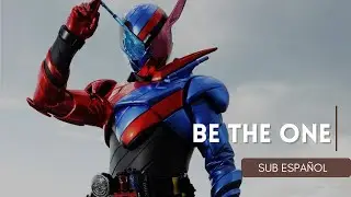 Be The One【Sub Español】Kamen Rider Build Opening