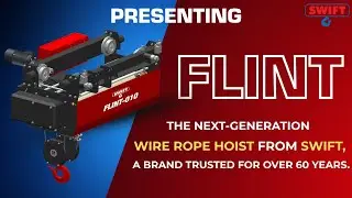FLINT by SWIFT | Next-Gen Wire Rope Hoist for Safe & Reliable Lifting