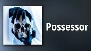 GosT // Possessor