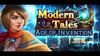 All achievements and collectibles walkthrough: Modern Tales: Age of Invention