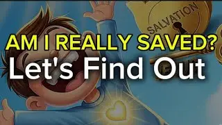HOW TO KNOW THAT YOU ARE SAVED