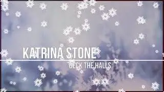 Katrina Stone   Deck the Halls