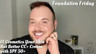 IT Cosmetics Your Skin But Better CC+ Cream With SPF 50 Review
