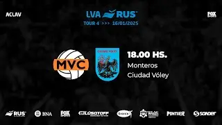 LVA RUS | TOUR 4 | DIA 1: Monteros vs. Ciudad Vóley