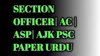 Urdu Paper | Ajk PSC | Section Officer | AC | ASP |