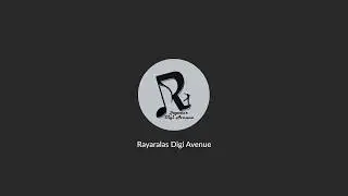 Rayaralas Digi Avenue LOGO Reveal