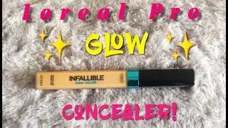 NEW| Loreal Pro- Glow CONCEALER✨