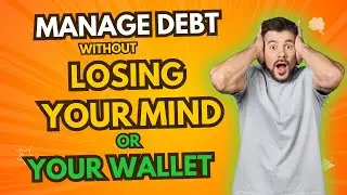 How to Manage Debt Without Losing Your Mind (or Your Wallet)