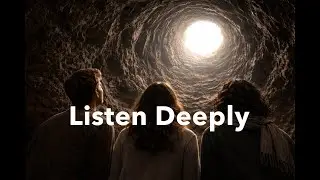 Listen Deeply