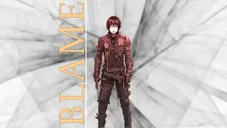 Blame! || MMV