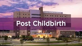 Post Childbirth &ndash; Texoma Medical Center