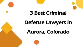 3 Best Criminal Defense Lawyers in Aurora, Colorado | Criminal Lawyers