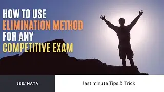 Best Last Minute TIPS to CRACK B.Arch Exams with Elimination Method!