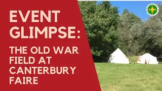 EVENT GLIMPSE - the old war field at Southron Gaard&rsquo;s CANTERBURY FAIRE 2021.