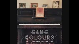 Gang Colours - I Don't Want You Calling