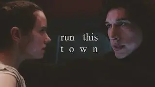 reylo || run this town