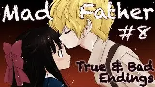 Mad Father All Endings (Save Father) - Part 8 (FINAL) - True & Other Bad End