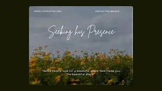 Seeking His Presence | Pastor Fred Bruner