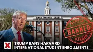 Trump Administration Bars Harvard from Enrolling International Students Amid Immigration Crackdown