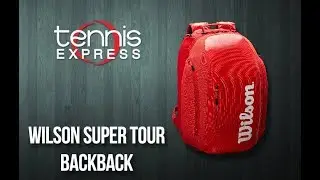 Wilson Super Tour Tennis Backpack | Tennis Express