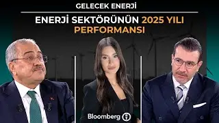 Gelecek Enerji - Enerji Sektörünün 2025 Yılı Performansı | 9 Ocak 2026