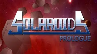 Solaroids Prologue - Gameplay Trailer