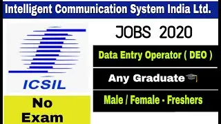 ICSIL Recruitment 2020 I  Data Entry Operator I Any Graduate , Freshers I Apply Online
