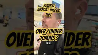 Reverse Airport Theory: MDT 🛬