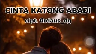 CINTA KATONG ABADI Cipt. firdaus_dg  #lagutimur #music #cintakatongabadi #fyp 