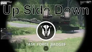 Up Side Down | Task Force Badger - ArmA 3 Singapore