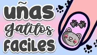 ¡SUPER TIERNAS! · UÑAS GATITO FÁCILES
