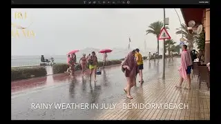 Rainy Weather in July   Benidorm Beach