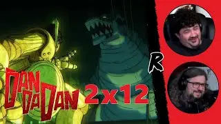 DanDaDan - 2x12 | RENEGADES REACT 