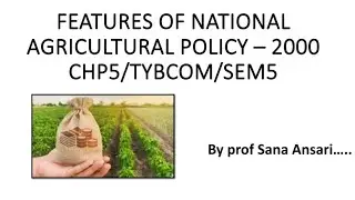 FEATURES OF NATIONAL AGRICULTURE POLICY 2000|FEATURESOF NAP|NAP 2000|IMP QUESTION @Prof Sana Ansari