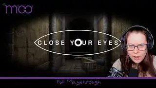 Close your Eyes - Full Playthrough