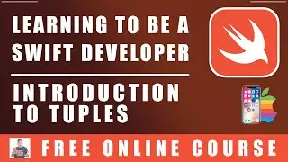 #36 Swift Programming  - Introduction to Tuples