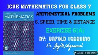 ICSE | Mathematics | Class7 | Arithmetical Problems | 6- Speed,Time & Distance | Ex 6A