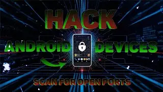 Hacking Android: Discover Hidden Open Ports! - Class 1 Part II