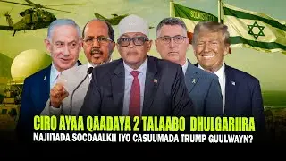 Xog Cirro 2 Talaabo oo Dhulgariir ku Noqda Cadowga Qaaday & Trump oo Go.aamiyey Ictiraafka Somallnd?