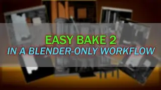 Blender-only Workflow - Easy Bake 2 - Blender Addon