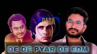 De De Pyar De EDM BaBa TLK 2025