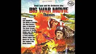 Geoff Love Orchestra  -  Big War Movie Themes (1971)