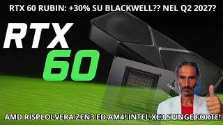 RTX 6090 +30% VELOCE! 🚀 AMD resuscita ZEN 3 e Panther Lake VOLA!